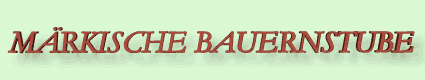 �berschrift: M�rkische Bauernstube